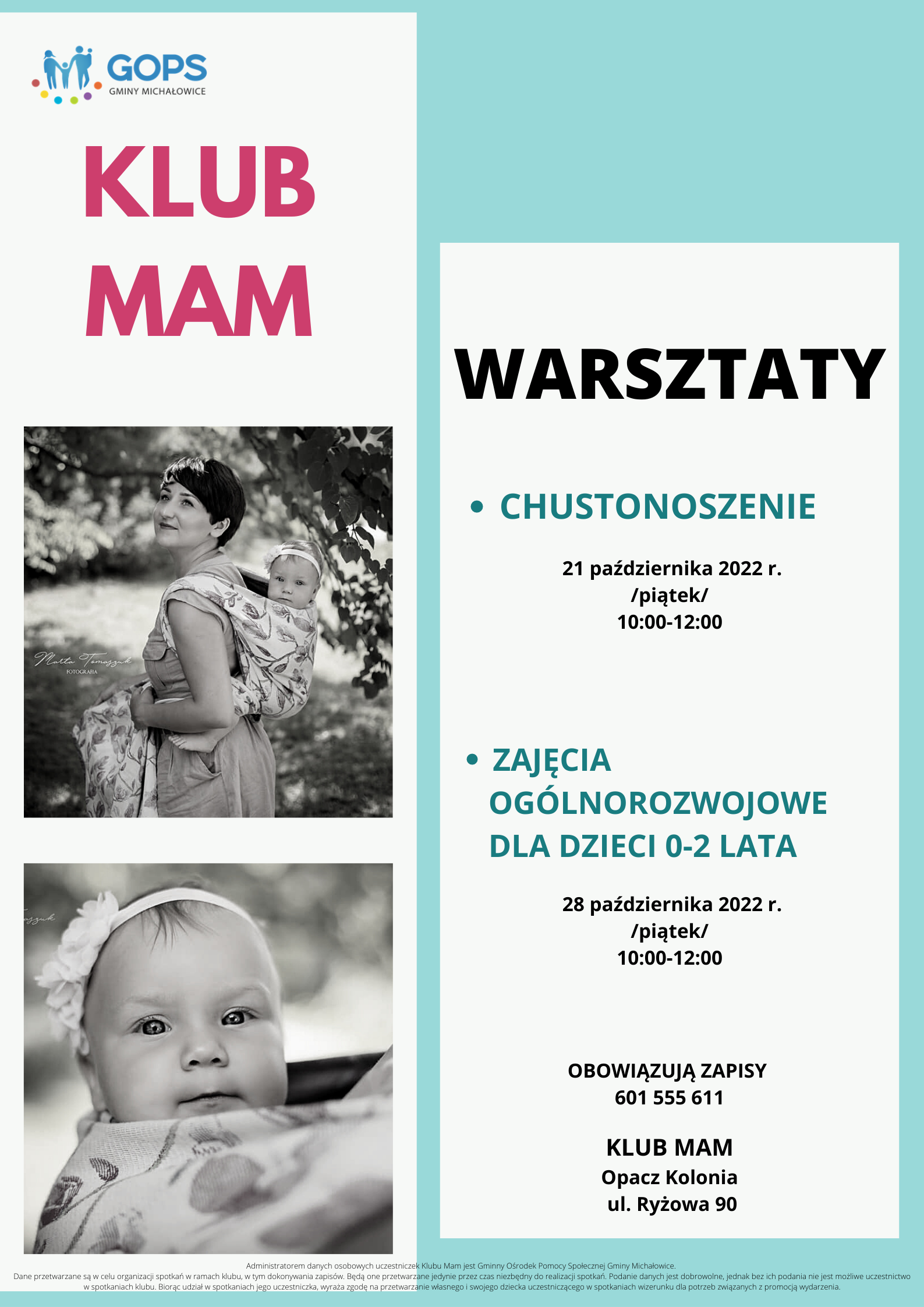 Gminny Ośrodek Gminy Michałowice, Klub Mam, zaprasza na warsztaty z&nbsp;chustonoszenia w&nbsp;piątek, 21.10.2022 r. oraz&nbsp;warsztaty ogólnorozwojowe dla&nbsp;dzieci 0-2 lata, w&nbsp;piątek 28.10.2022, w&nbsp;Opaczy Kolonii na ulicy Ryżowej 90. Na plakacie dwa zdjęcia przedstawiające matkę i&nbsp;dziecko noszone w&nbsp;chuście, oraz&nbsp;dziecko w&nbsp;chuście. 